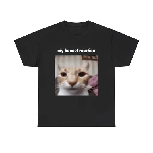My Honest Reaction Shirt